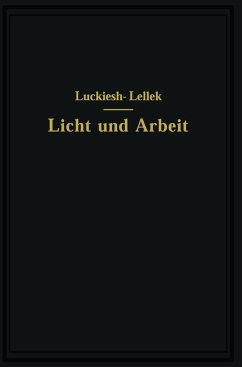 Licht und Arbeit (eBook, PDF) - Luckiesh, M.; Lellek, Rudolf