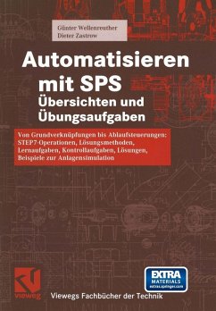 Automatisieren mit SPS Übersichten und Übungsaufgaben (eBook, PDF) - Wellenreuther, Günter; Zastrow, Dieter