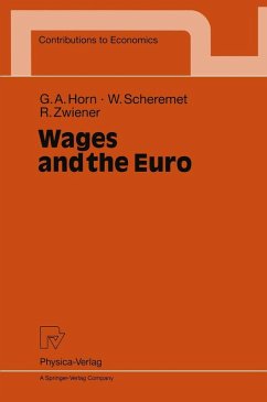 Wages and the Euro (eBook, PDF) - Horn, Gustav A.; Scheremet, Wolfgang; Zwiener, Rudolf