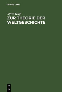 Zur Theorie der Weltgeschichte (eBook, PDF) - Heuß, Alfred