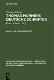 Schultz, Franz: Thomas Murners deutsche Schriften - Die Schelmenzunft, Band 3 (eBook, PDF)