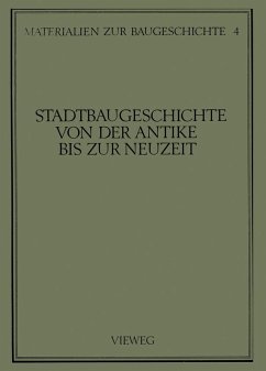 Stadtbaugeschichte von der Antike bis zur Neuzeit (eBook, PDF)