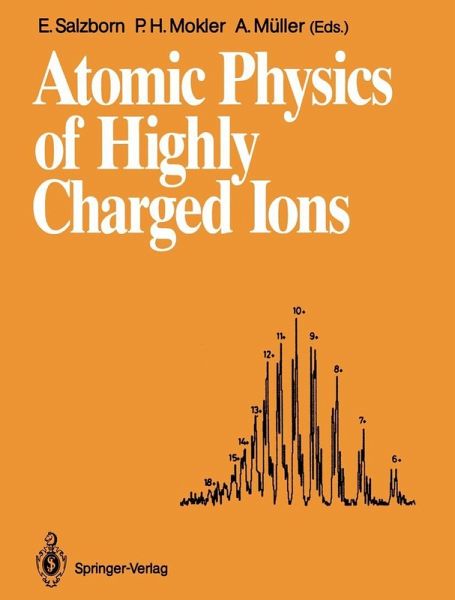 Atomic Physics of Highly Charged Ions (eBook, PDF) Atomic Physics of Highly Charged Ions (eBook, PDF)