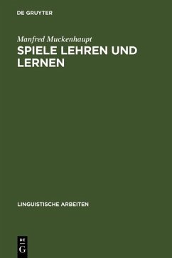 Spiele lehren und lernen (eBook, PDF) - Muckenhaupt, Manfred