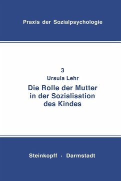 Die Rolle der Mutter in der Sozialisation des Kindes (eBook, PDF) - Lehr, U.