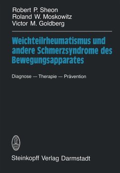 Weichteilrheumatismus und andere Schmerzsyndrome des Bewegungsapparates (eBook, PDF) - Sheon, Robert P.; Moskowitz, Roland W.; Goldberg, Victor M.