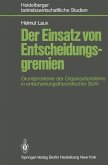 Der Einsatz von Entscheidungsgremien (eBook, PDF)