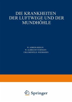 Die Krankheiten der Luftwege und der Mundhöhle (eBook, PDF) - Adrion, W.; Seifert, O.; Stieda, A.; Stupka, W.; Uffenorde, W.; Arniko, C.; Albrecht, W.; Blumenfeld, F.; Finder, G.; Harmer, L.; Hinsberg, V.; Hofer, G.; Kahler, O.; Marschik, H.