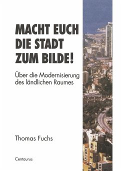 Macht Euch die Stadt zum Bilde! (eBook, PDF) - Fuchs, Thomas