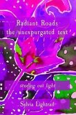 Radiant Roads the unexpurgated text (eBook, ePUB)