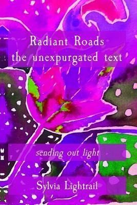 Radiant Roads the unexpurgated text (eBook, ePUB) Radiant Roads the unexpurgated text (eBook, ePUB)