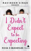 I Didn't Expect to be Expecting (Ravinder Singh Presents) (eBook, ePUB)