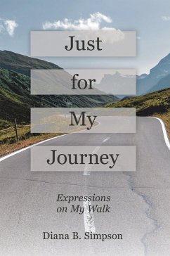 Just for My Journey (eBook, ePUB) - Simpson, Diana B.