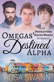 Omegas' Destined Alpha Collection 2: An Omegaverse Mates World Romance (eBook, ePUB)