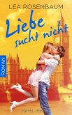 Liebe sucht nicht (eBook, ePUB)