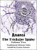 Anansi The Trickster Spider - Volume Two (eBook, ePUB)