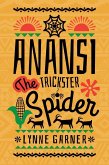 Anansi the Trickster Spider (eBook, ePUB)
