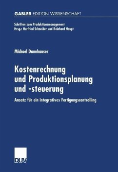Kostenrechnung und Produktionsplanung und -steuerung (eBook, PDF) - Dannhauser, Michael