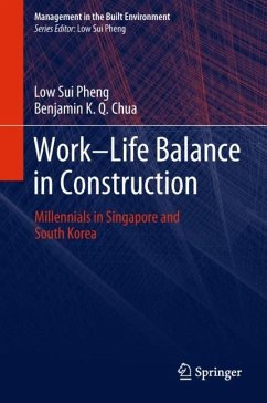 Work-Life Balance in Construction - Sui Pheng, Low;Chua, Benjamin K. Q.