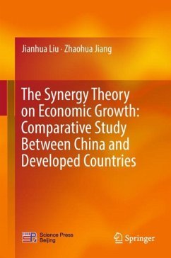The Synergy Theory on Economic Growth: Comparative Study Between China and Developed Countries - Liu, Jianhua;Jiang, Zhaohua