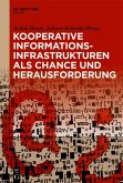 Kooperative Informationsinfrastrukturen als Chance und Herausforderung (eBook, ePUB)