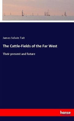 The Cattle-Fields of the Far West