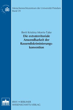 Die extraterritoriale Anwendbarkeit der Rassendiskriminierungskonvention (eBook, PDF) - Morris-Take, Berit