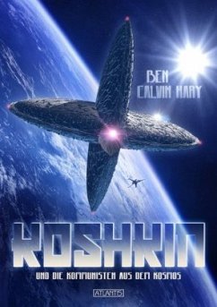 Koshkin und die Kommunisten aus dem Kosmos - Hary, Ben Calvin Koshkin und die Kommunisten aus dem Kosmos - Hary, Ben Calvin