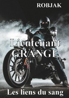 Lieutenant Grange - Les liens du sang - Robjak