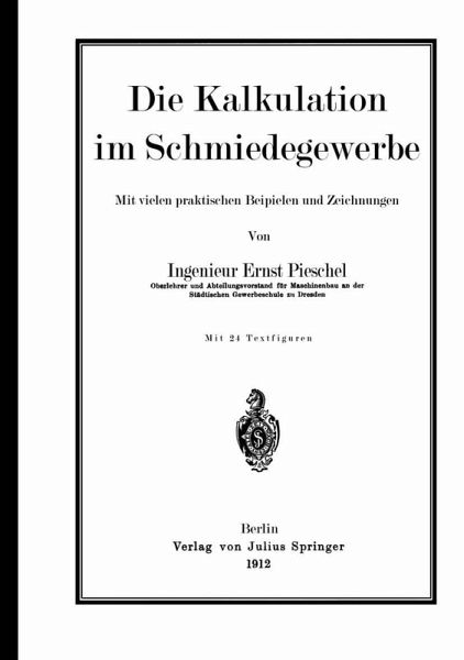 Die Kalkulation im Schmiedegewerbe (eBook, PDF) Die Kalkulation im Schmiedegewerbe (eBook, PDF)