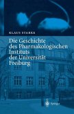 Die Geschichte des Pharmakologischen Instituts der Universität Freiburg (eBook, PDF)