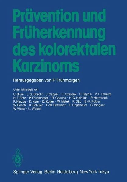 Prävention und Früherkennung des kolorektalen Karzinoms (eBook, PDF) Prävention und Früherkennung des kolorektalen Karzinoms (eBook, PDF)