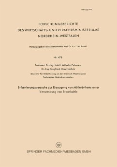 Brikettierungsversuche zur Erzeugung von Möllerbriketts unter Verwendung von Braunkohle (eBook, PDF) - Petersen, Wilhelm