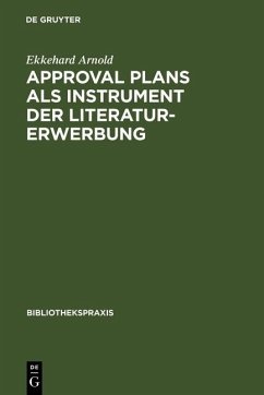 Approval plans als Instrument der Literaturerwerbung (eBook, PDF) - Arnold, Ekkehard