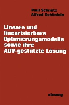 Lineare und linearisierbare Optimierungsmodelle sowie ihre ADV-gestützte Lösung (eBook, PDF) - Schmitz, Paul