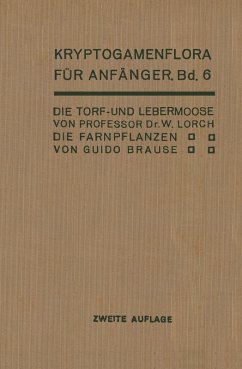 Die Torf- und Lebermoose / Die Farnpflanzen (eBook, PDF) - Lorch, Wilhelm; Brause, G.; Andres, H.