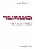 Altern: Äußere Realität, innere Wirklichkeiten (eBook, PDF)