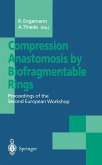 Compression Anastomosis by Biofragmentable Rings (eBook, PDF)