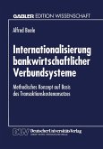 Internationalisierung bankwirtschaftlicher Verbundsysteme (eBook, PDF)