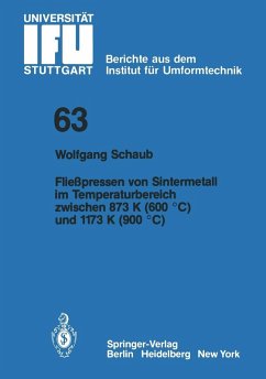 Fließpressen von Sintermetall im Temperaturbereich zwischen 873 K (600 °C) und 1173 K (900 °C) (eBook, PDF) - Schaub, W.
