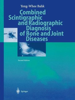 Combined Scintigraphic and Radiographic Diagnosis of Bone and Joint Diseases (eBook, PDF) - Bahk, Yong-Whee