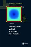 Multiresolution Methods in Scattered Data Modelling (eBook, PDF) Multiresolution Methods in Scattered Data Modelling (eBook, PDF)
