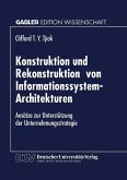 Konstruktion und Rekonstruktion von Informationssystem-Architekturen (eBook, PDF)