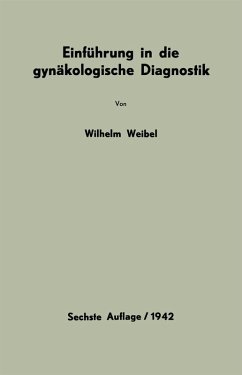 Einführung in die gynäkologische Diagnostik (eBook, PDF) - Weibel, Wilhelm