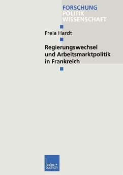 Regierungswechsel und Arbeitsmarktpolitik in Frankreich (eBook, PDF) - Hardt, Freia