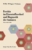 Ferritin im Eisenstoffwechsel und Diagnostik der Anämien (eBook, PDF)