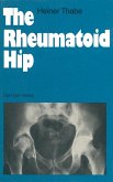 The Rheumatoid Hip (eBook, PDF)
