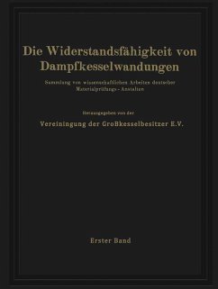 Die Widerstandsfähigkeit von Dampfkesselwandungen (eBook, PDF) - Vereinigung der Großkesselbesitzer E. V., Na