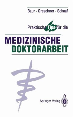 Praktische Tips für die Medizinische Doktorarbeit (eBook, PDF) - Baur, Eva-Maria; Greschner, Martin; Schaaf, Ludwig