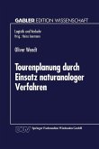 Tourenplanung durch Einsatz naturanaloger Verfahren (eBook, PDF)